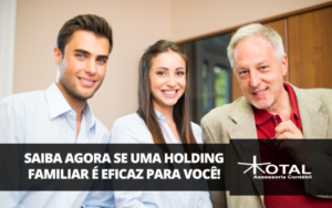 Holding Familiar é Eficaz Para Você 768x480 Blog Total Assessoria Contábil - Contabilidade em Belo Horizonte - MG