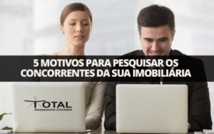 Pesquisar Os Concorrentes Da Sua Imobiliária 768x480 Blog Total Assessoria Contábil - Contabilidade em Belo Horizonte - MG