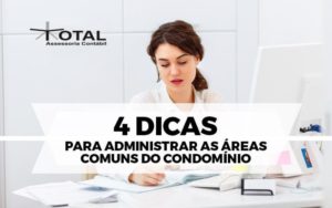 Administrar As áreas Comuns Do Condomínio 768x480 Blog Total Assessoria Contábil - Contabilidade em Belo Horizonte - MG