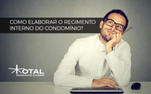 Elaborar O Regimento Interno Do Condomínio 768x480 Blog Total Assessoria Contábil - Contabilidade em Belo Horizonte - MG