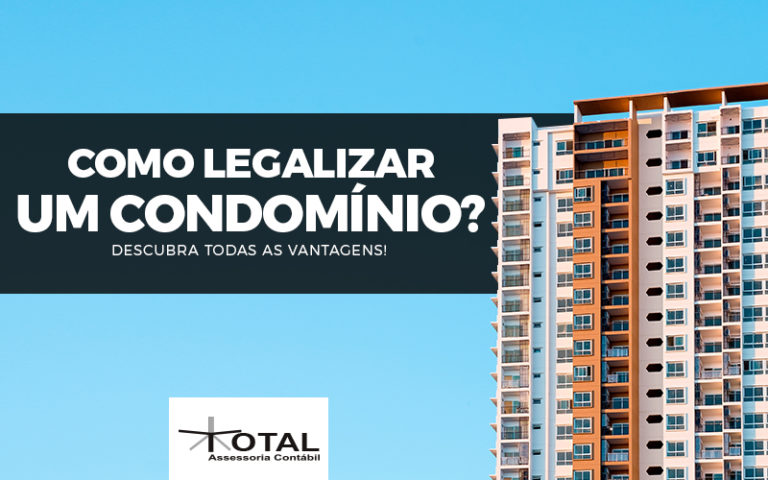 Legalizar Um Condomínio 768x480 Blog Total Assessoria Contábil - Contabilidade em Belo Horizonte - MG