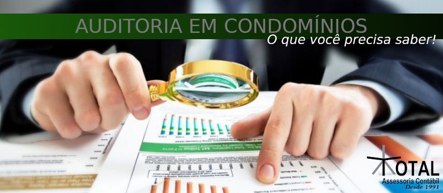 Auditoria Em Condominios Quando E Porque Ela Deve Ser Realizada Contabilidade Em Belo Horizonte Mg | Total Assessoria - Contabilidade em Belo Horizonte - MG